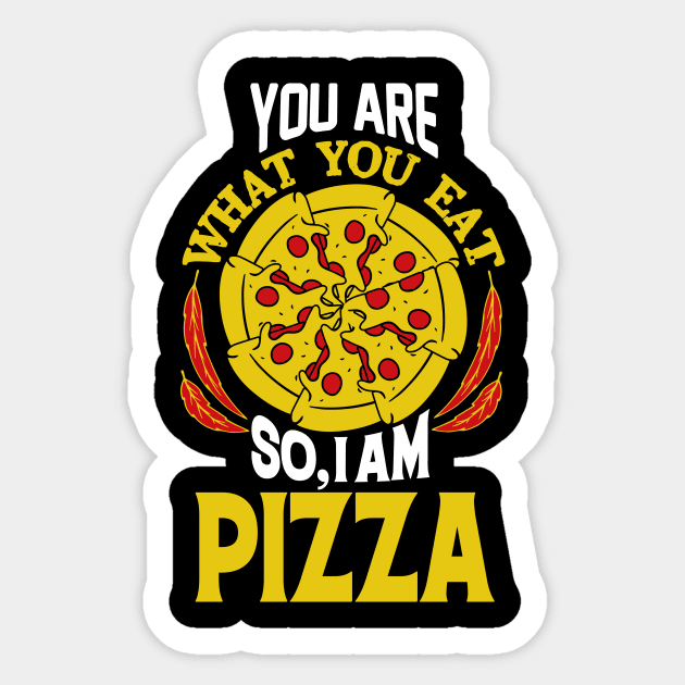 You are What You Eat So, I AM PIZZA Sticker by BAB